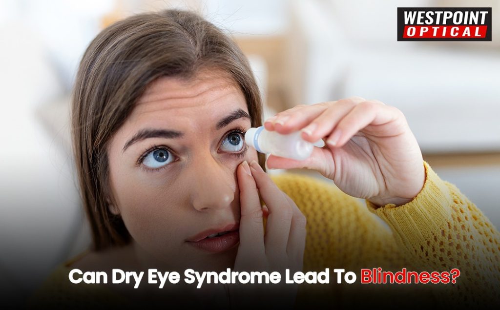 Can Dry Eye Syndrome Lead To Blindness